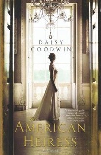 The American Heiress (My Last Duchess in the UK) by Daisy Goodwin