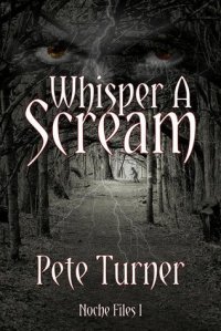 Whisper A Scream Noche Files I