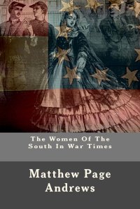 the-woman-of-the-south-in-war-times-by-matthew-page-andreas