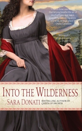 Into The Wilderness by Sara Donati