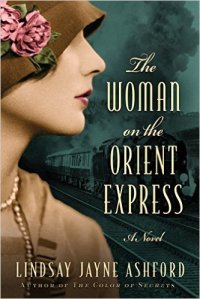 The Woman On the Orient Express by Lindsay Ashford