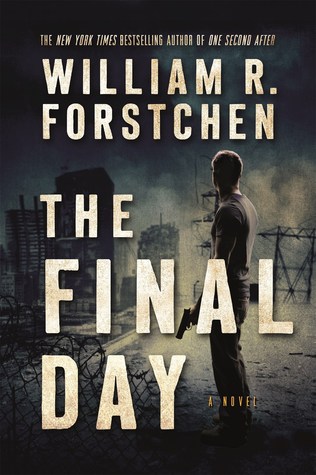 The Final Day (After #3) by William R. Forstchen