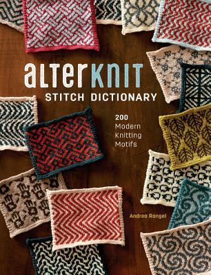 AlterKnit Stitch Dictionary 200 Modern Knitting Motifs