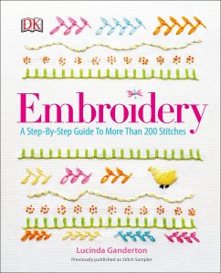 Embroidery A Step-by-Step Guide to More than 200 Stitches